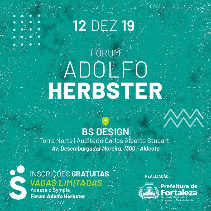 Fóruns Territoriais de Fortaleza - Fórun Territorial Aldeota, Meireles - Prefeitura de Fortaleza realiza XII edição do Fórum Adolfo Herbster