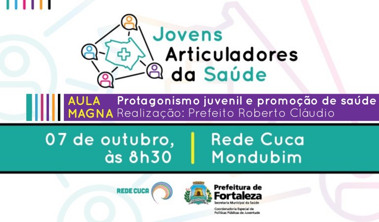 Fóruns Territoriais de Fortaleza - Fórun Territorial Mondubim, Maraponga, Jardim Cearense e Manoel Sátiro - Prefeito Roberto Cláudio realiza aula magna para selecionados do Projeto Jovens Articuladores de Saúde