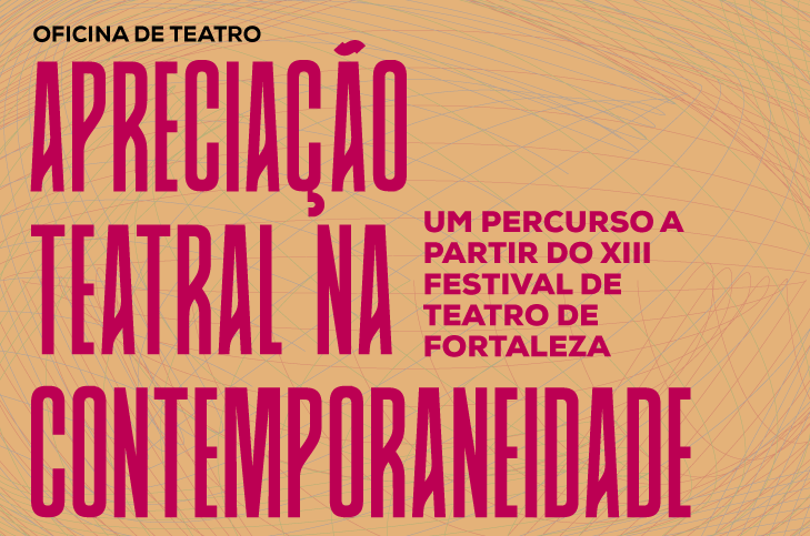 Fóruns Territoriais de Fortaleza - Fórun Territorial Centro, Moura Brasil e Praia de Iracema - Vila das Artes promove ateliê sobre crítica e apreciação teatral, com Eduardo Bruno e Ari Areia