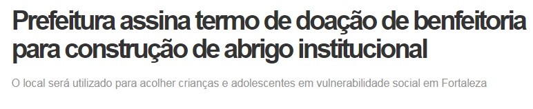 Fóruns Territoriais de Fortaleza - Fórun Territorial Cidade dos Funcionários, Jardim das Oliveiras e Parque Manibura - Prefeitura assina termo de doação de benfeitoria para construção de abrigo institucional