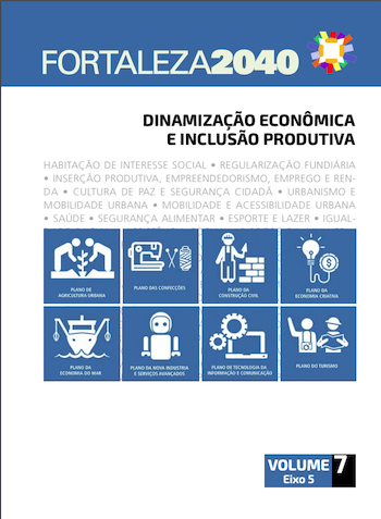 Fortaleza 2040 - Publicações Dinamização Econômica e Inclusão Produtiva