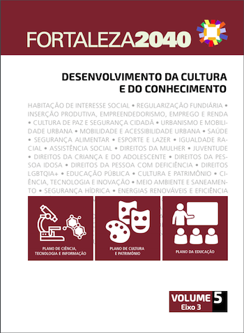 Fortaleza 2040 - Publicações Desenvolvimento da Cultura e do Conhecimento