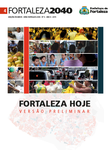 Fortaleza 2040 - Publicações REVISTA FORTALEZA HOJE (VERSÃO PRELIMINAR)