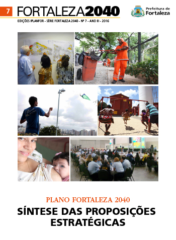 Fortaleza 2040 - Publicações REVISTA SÍNTESE DAS PROPOSIÇÕES ESTRATÉGICAS